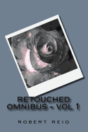 Retouched Omnibus - Vol 1