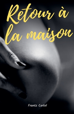 Retour ? la maison - Cartel, Frantz