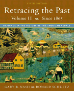 Retracing the Past: Readings in the History of the American People, Volume II (Since 1865)