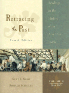 Retracing the Past: Readings in the History of the American People - Nash