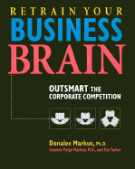 Retrain Your Business Brain: Outsmart the Corporate Competition