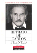 Retrato de Carlos Fuentes - Fuentes, Carlos, and Ortega, Julio