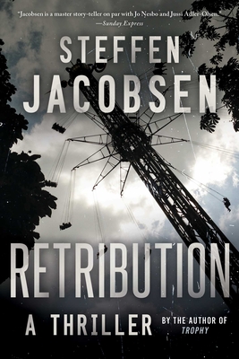 Retribution: A Thriller - Jacobsen, Steffen, and Barslund, Charlotte (Translated by)