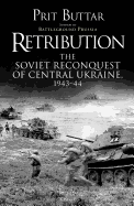 Retribution: The Soviet Reconquest of Central Ukraine, 1943