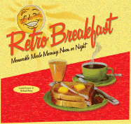 Retro Breakfast: Memorable Meals Morning, Noon, or Night