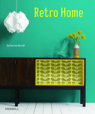 Retro Home - Sorrell, Katherine