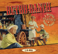 Retro Ranch: A Roundup or Classic Cowboy Cookin'