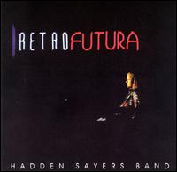 Retrofutura - Hadden Sayers Band