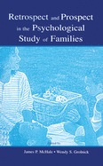 Retrospect and Prospect in the Psychological Study of Families