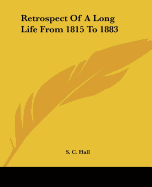 Retrospect Of A Long Life From 1815 To 1883