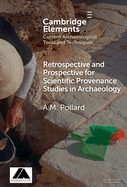 Retrospective and Prospective for Scientific Provenance Studies in Archaeology