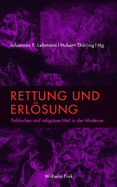 Rettung Und Erlsung: Politisches Und Religises Heil in Der Moderne