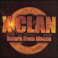 Return from Mecca - X Clan