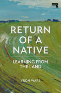 Return of a Native: Learning from the Land