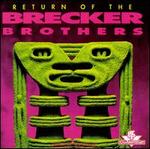 Return of the Brecker Brothers