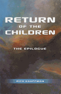 Return of the Children: The Epilogue