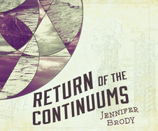 Return of the Continuums