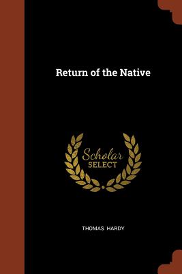 Return of the Native - Hardy, Thomas