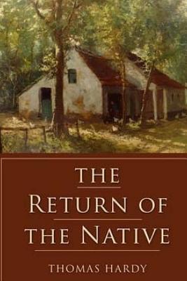 Return of the Native - Hardy, Thomas