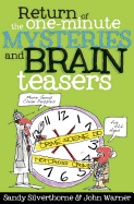 Return of the One-Minute Mysteries and Brain Teasers