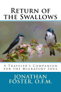 Return of the Swallows: A Traveler's Companion for the Migratory Soul