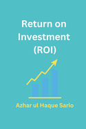 Return on Investment (ROI)