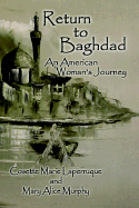 Return to Baghdad: An American Woman's Journey