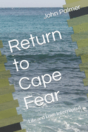 Return to Cape Fear: Life and Love Interrupted