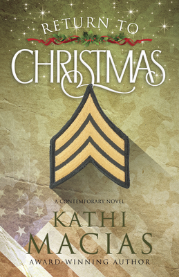 Return to Christmas: A Contemporary Novel - Macias, Kathi