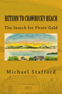 Return to Crawbucky Beach: The Search for Pirate Gold