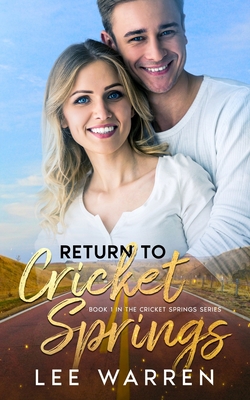 Return to Cricket Springs (The Cricket Springs Series Book 1) - Warren, Lee