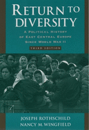 Return to Diversity: A Political History of East Central Europe Since World War II