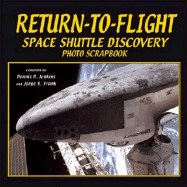 Return to Flight Space Shuttle Discovery: Photo Scrapbook