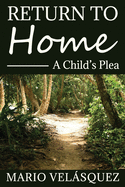 Return to home: A childs plea