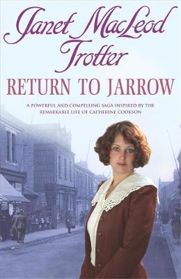 Return to Jarrow - Trotter, Janet MacLeod