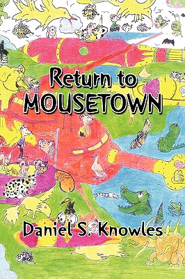 Return to Mousetown - Knowles, Daniel S