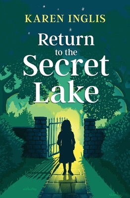 Return to the Secret Lake - Inglis, Karen