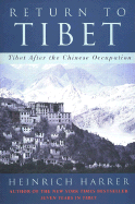 Return to Tibet: Tibet After the Chinese Occupation - Harrer, Heinrich (Preface by), and Heinrich, Harrer, and Osers, Ewald (Translated by)