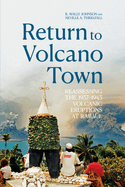 Return to Volcano Town: Reassessing the 1937-1943 Volcanic Eruptions at Rabaul