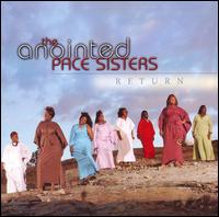 Return - The Anointed Pace Sisters