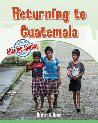 Returning to Guatemala - Hudak, Heather C