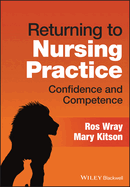 Returning to Nursing Practice: Confidence and Competence