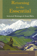 Returning to the Essential: Selected Writings of Jean Bies