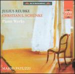 Reubke and Schuncke: Piano Works