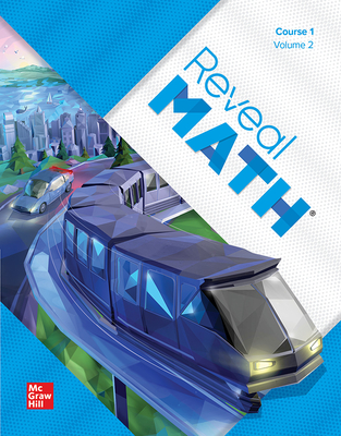 Reveal Math, Course 1, Student Edition, Volume 2 - McGraw Hill (Creator)