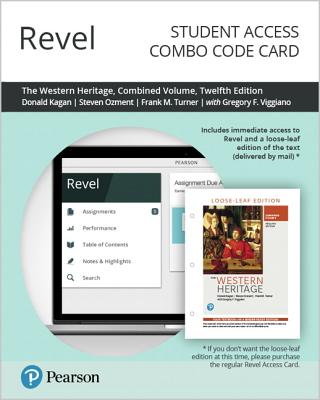 Revel for the Western Heritage, Combined Volume -- Combo Access Card - Kagan, Donald, and Ozment, Steven, and Turner, Frank
