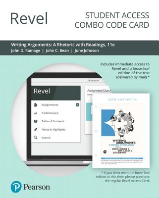 Revel for Writing Arguments: A Rhetoric with Readings -- Combo Access Card - Ramage, John, and Bean, John, and Johnson, June