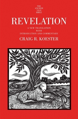 Revelation: A New Translation with Introduction and Commentary - Koester, Craig R
