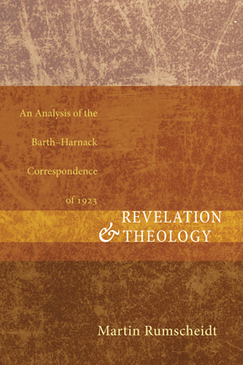 Revelation and Theology - Rumscheidt, H Martin