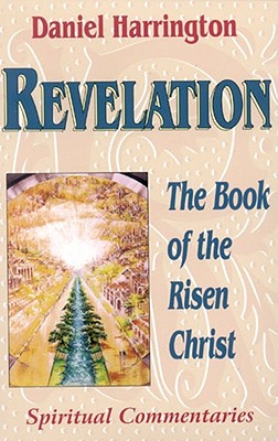 Revelation: Book of the Risen Christ - Harrington, Daniel J, S.J., PH.D.